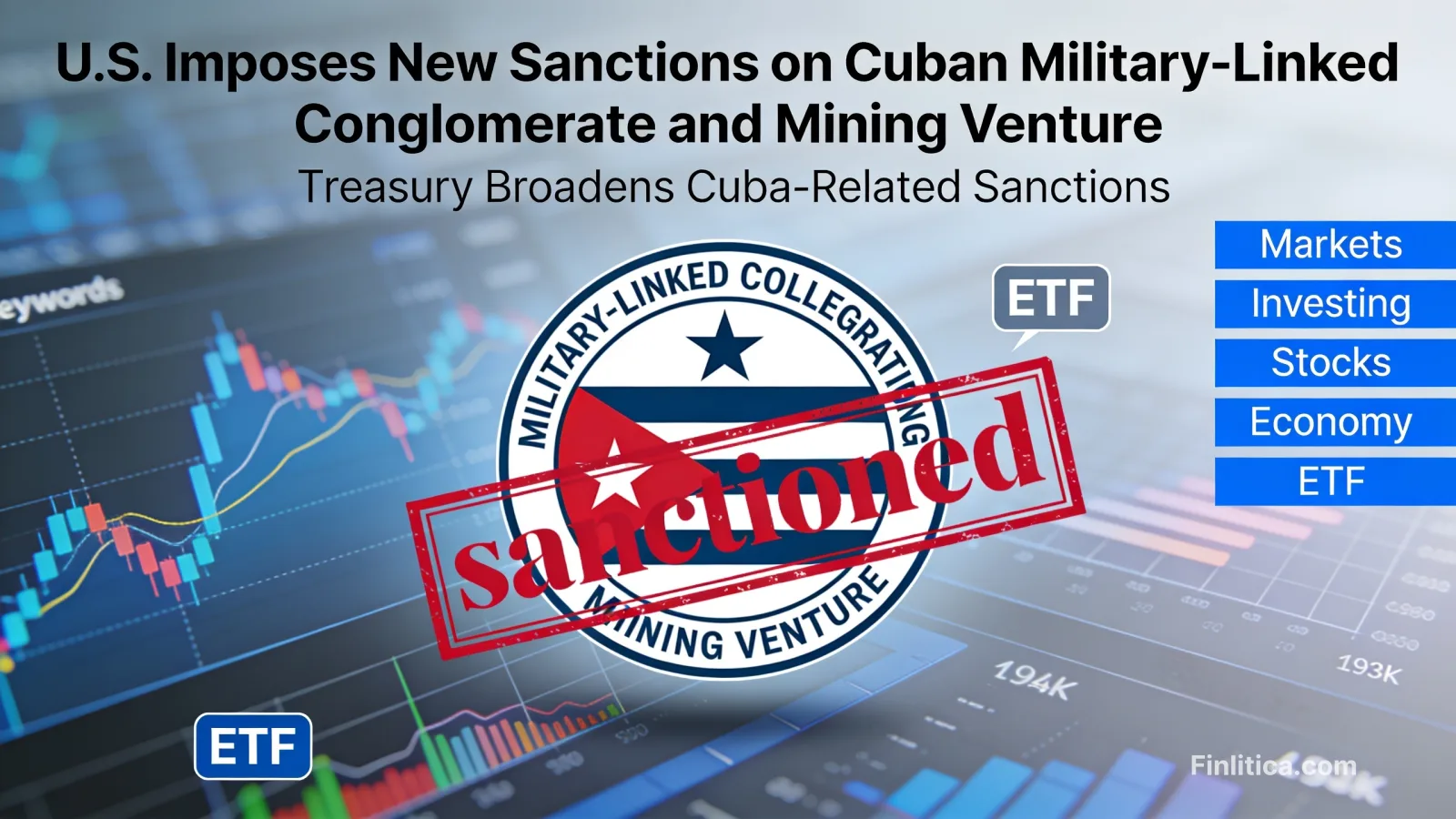 U.S. targets Cuban military-linked conglomerate and mining venture with new sanctions
